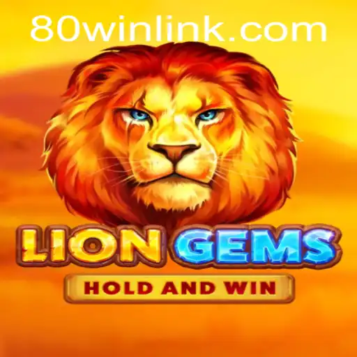 Discover the Thrills of LionGems: A New Era in Gaming with 80win